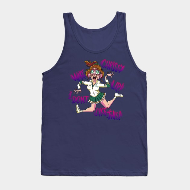 Chrissy Wake Up! Tank Top by nocturnallygeekyme